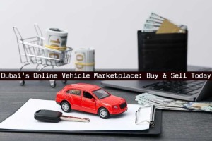 Dubai's Online Vehicle Marketplace: Buy & Sell Today!